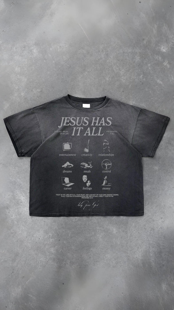 Jesus Has It All Shirt